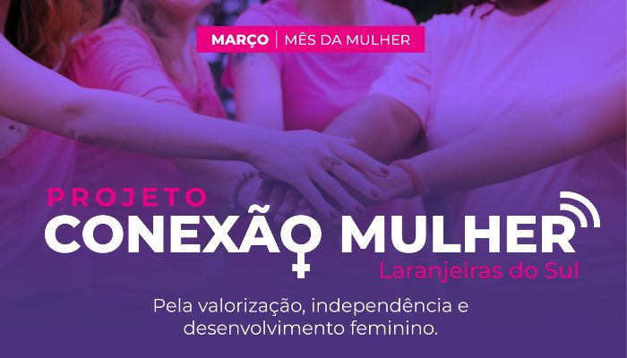 Laranjeiras - Projeto “Conexão Mulher” retorna com feira de exposições e oficinas